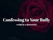 'Confessing to Your Bully [Erotic audio for men] [Fdom]'