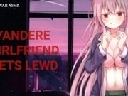 'Yandere Girlfriend Gets Lewd (Sound Porn) (English ASMR)'